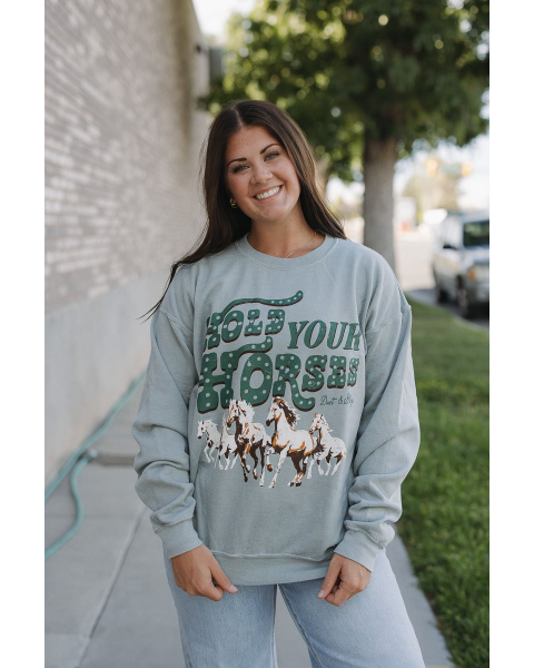Hold Your Horses Sweatshirt