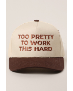 Too Pretty To Work Trucker Hat
